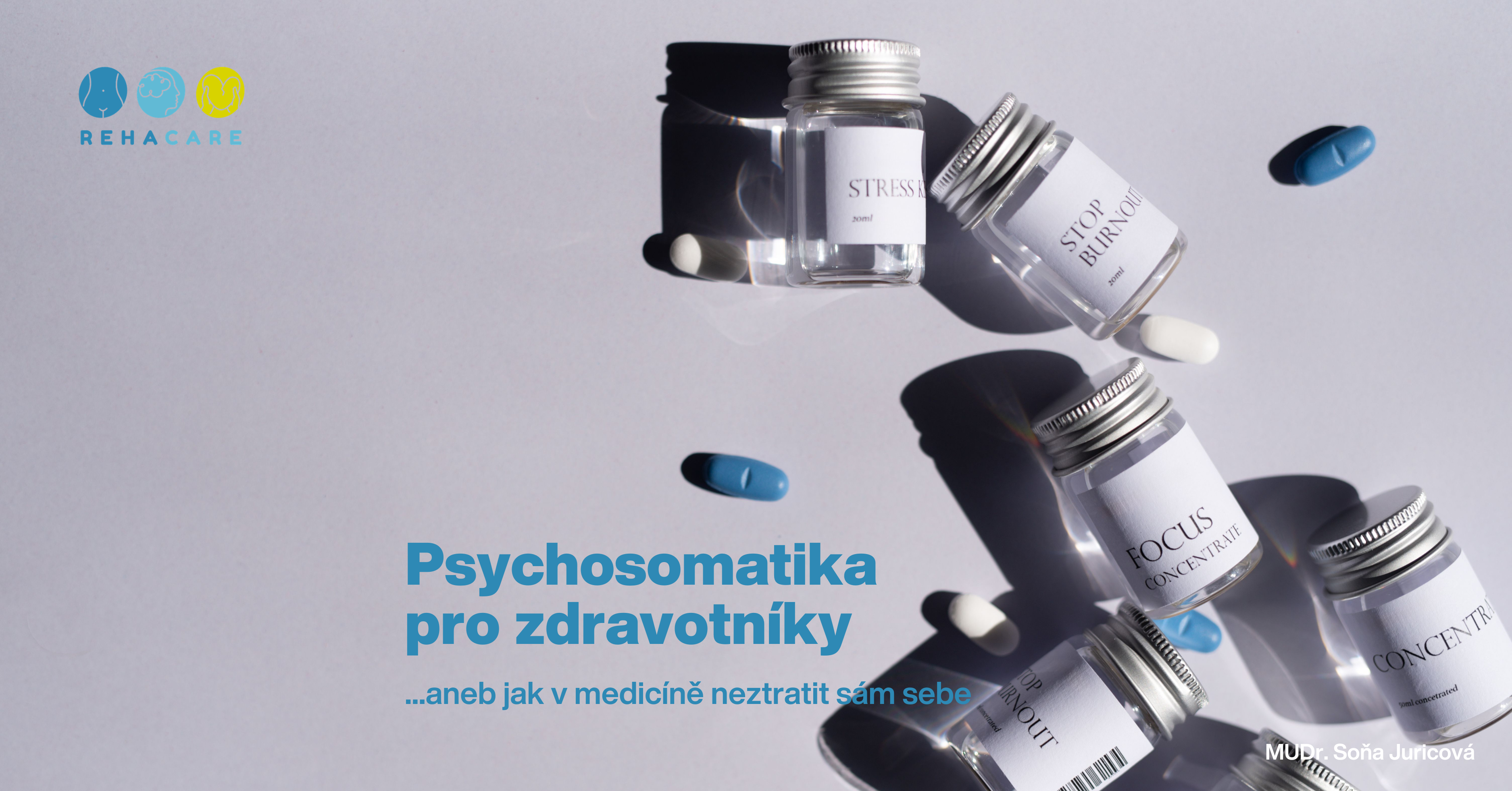 PSYCHOSOMATIKA PRO ZDRAVOTNÍKY… aneb jak v medicíně neztratit sám sebe