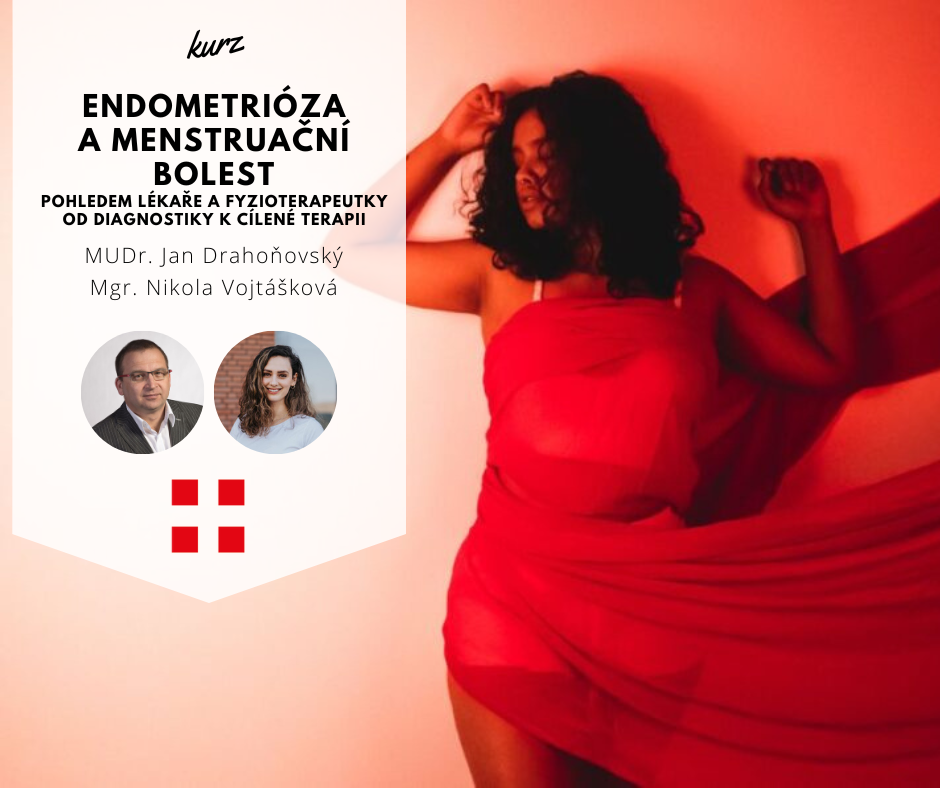Endometrióza a menstruační bolest pohledem lékaře a fyzioterapeutky – od diagnostiky k cílené terapii