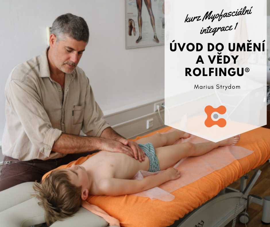 Myofasciální integrace 1: Úvod do umění a vědy Rolfingu®