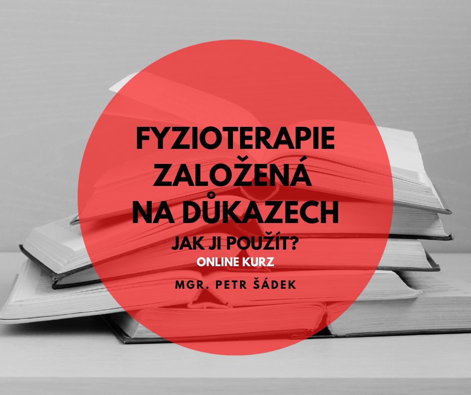 Fyzioterapie založená na důkazech: Jak ji použít? (online)