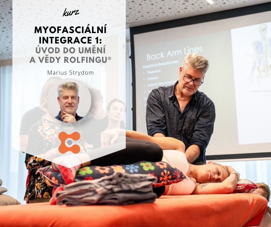 Myofasciální Integrace I. - Úvod do umění a vědy Rolfingu